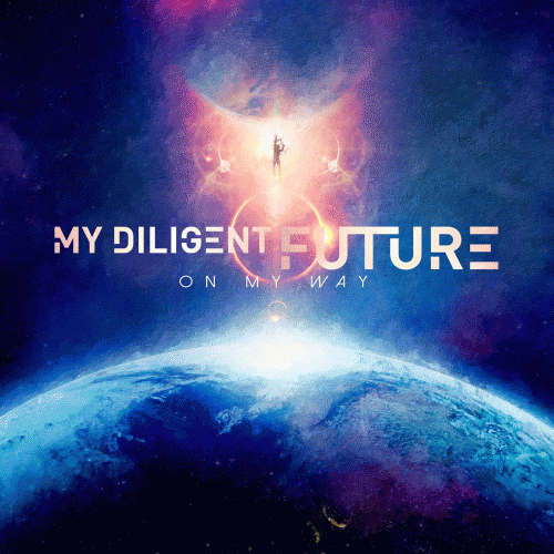 My Diligent Future : On My Way